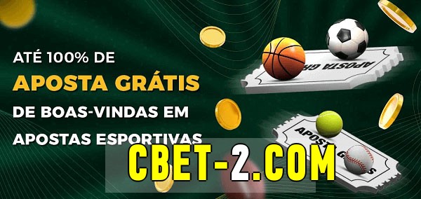cbet bet Ate 100% de Aposta Gratis
